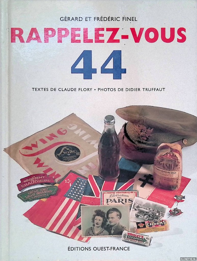 Finel, Gerard & Frdric Finel & Claude Flory & Didier Truffaut (photos de) - Rappelez-vous 1944