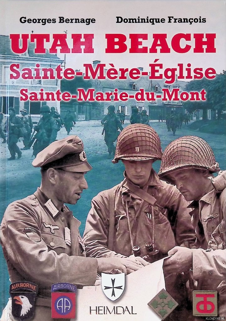 Bernage, Georges & Dominique Franois - Utah Beach: Sainte-Mre-Eglise; Sainte-Marie-du-Mont