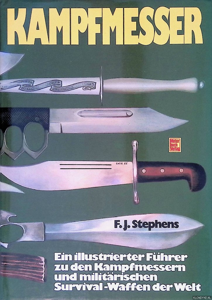 Stephens, Frederick J. - Kampfmesser: ein illustrierter Fhrer zu den Kampfmessern und militrischen Survival-Waffen der Welt
