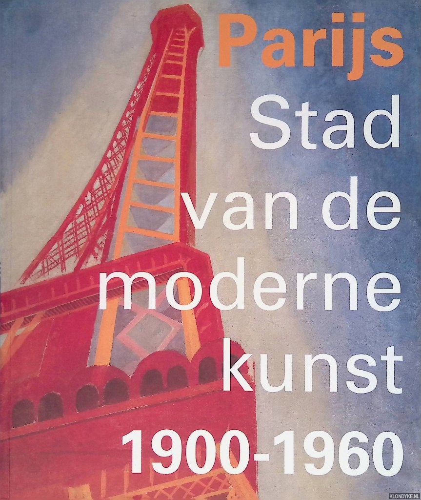 Kaiser, Franz-W. & Doede Hardeman - Parijs 1900-1960: stad van de moderne kunst
