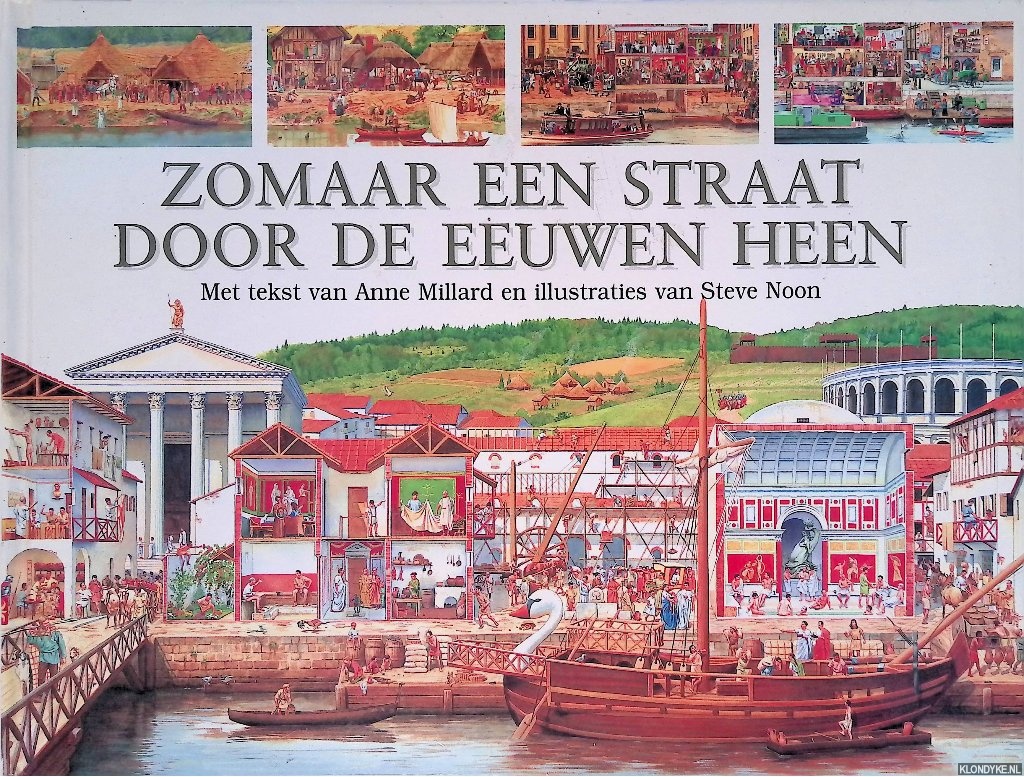 Millard, Anne & Steve Noon (illustraties) - Zomaar een straat door de eeuwen heen