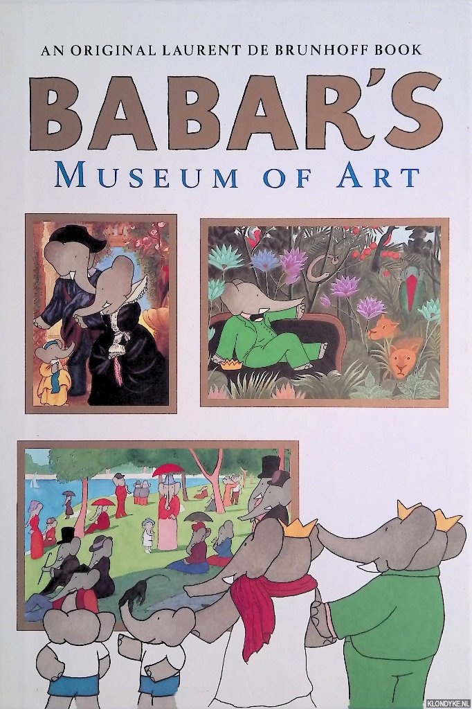 Brunhoff, Jean de - Babar's Museum of Art (Closed Mondays)