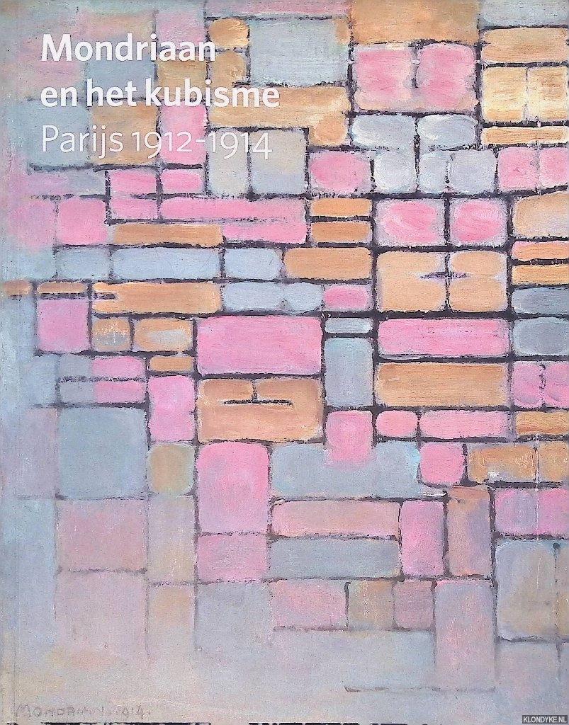 Janssen, Hans - Mondriaan en het kubisme: Parijs 1912-1914