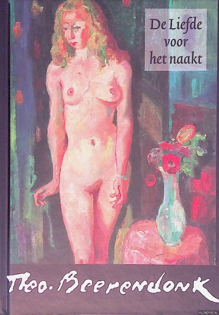 Couwenbergh, Marc - De liefde voor het naakt: Theo Beerendonk 1905-1979