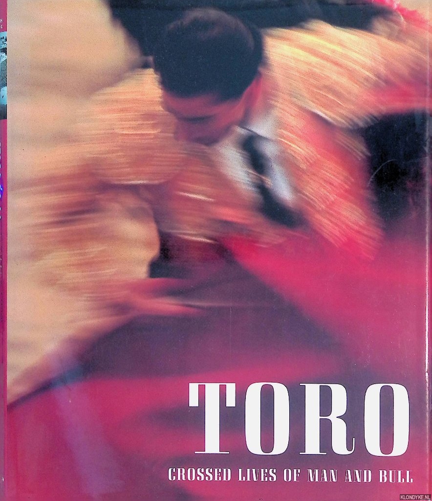 Vidal, Joaqun - Toro: Crossed Lives of Man and Bull