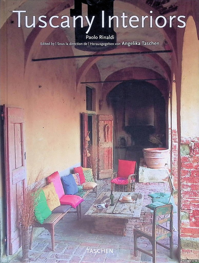 Rinaldi, Paolo - Tuscany Interiors = Intrieurs de Toscane