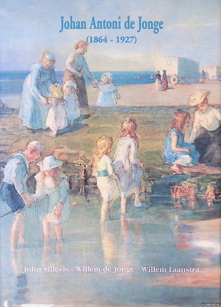 Sillevis, John & Willem de Jonge & Willem Laanstra - Johan Antoni de Jonge (1864-1927)