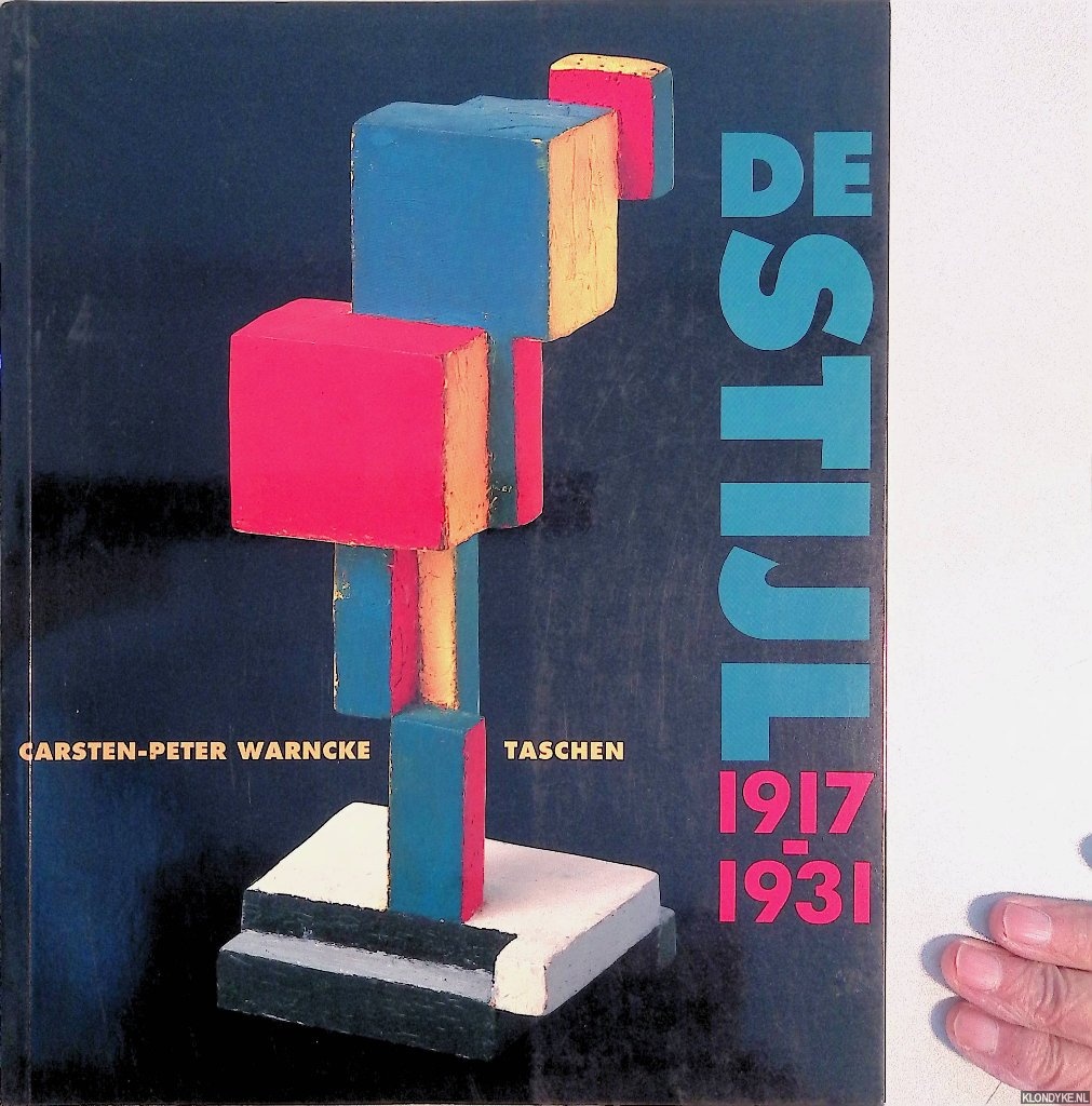 Warncke, Carsten-Peter - Het Ideaal als Kunst: De Stijl 1917-1931