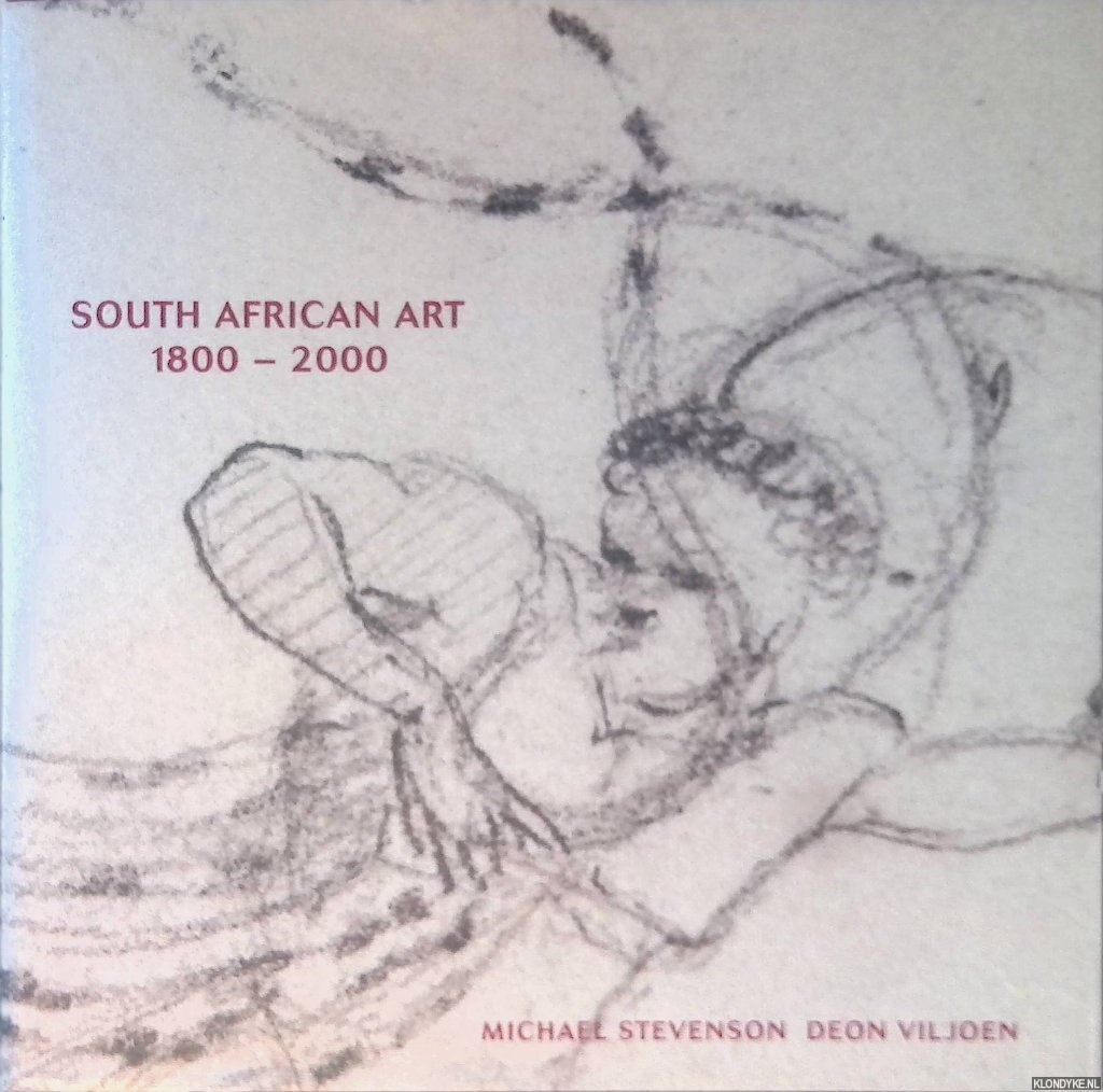 Stevenson, Michael & Deon Viljoen - South African Art 1800-2000