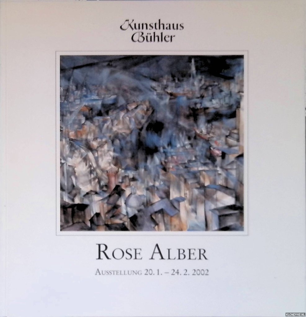 Ossowski, Christina - Kunsthaus Bhler: Rose Alber - Ausstellung 20.1-24.2.2002