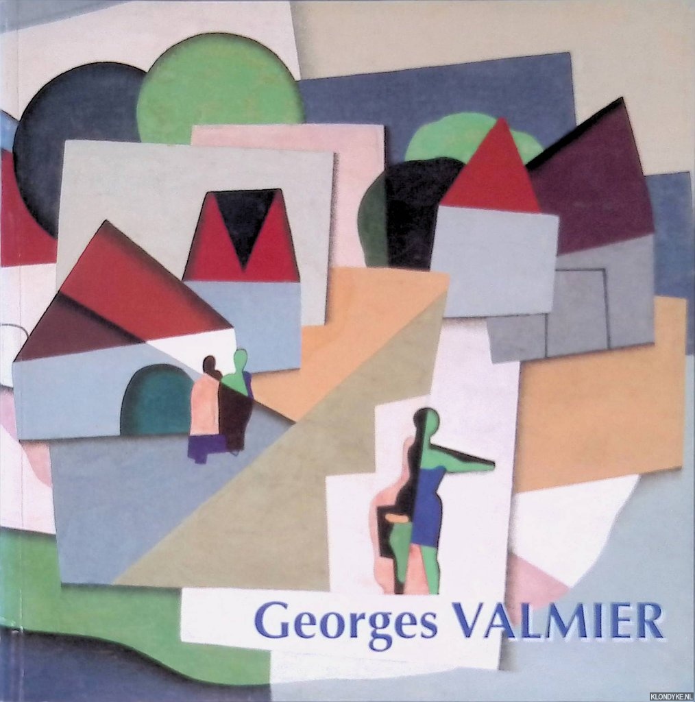 Barrault, Alain - Georges Valmier 1885-1937 - Exposition du 28 avril au 17 juin 2006
