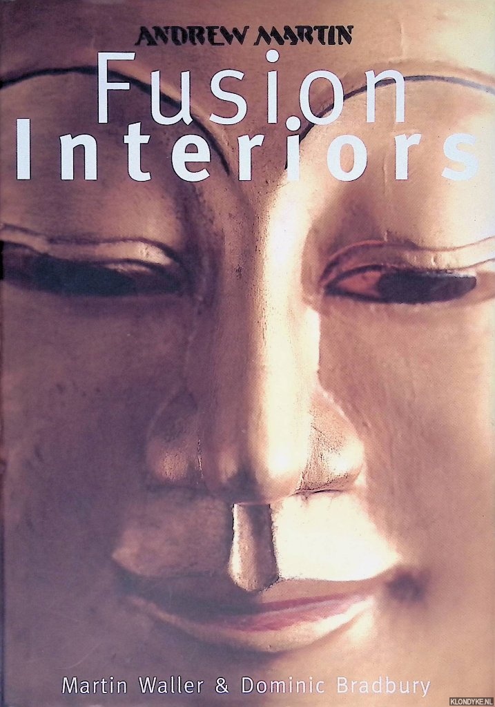 Waller, Martin & Dominic Bradbury - Andrew Martin's Fusion Interiors