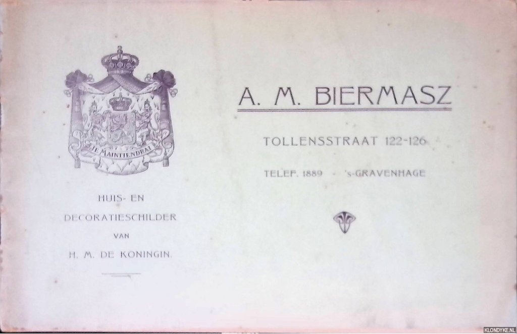 Biermasz, A.M. - A.M. Biermasz: huis- en decoratieschilder van H.M. de Koningin
