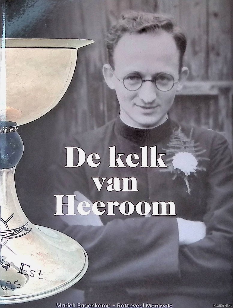Eggenkamp-Rotteveel Mansveld, Mariek - De kelk van Heeroom