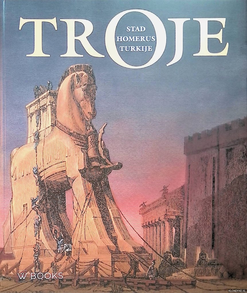 Uslu, Gnay & Jorrit Kelder & mer Faruk Serifoglu - Troje: stad, Homerus, Turkije