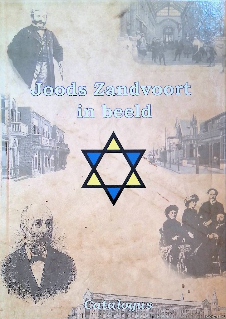 Linden, Teunard van der & Folkert Bloeme & Martin Kiefer - Joods Zandvoort in beeld: Catalogus