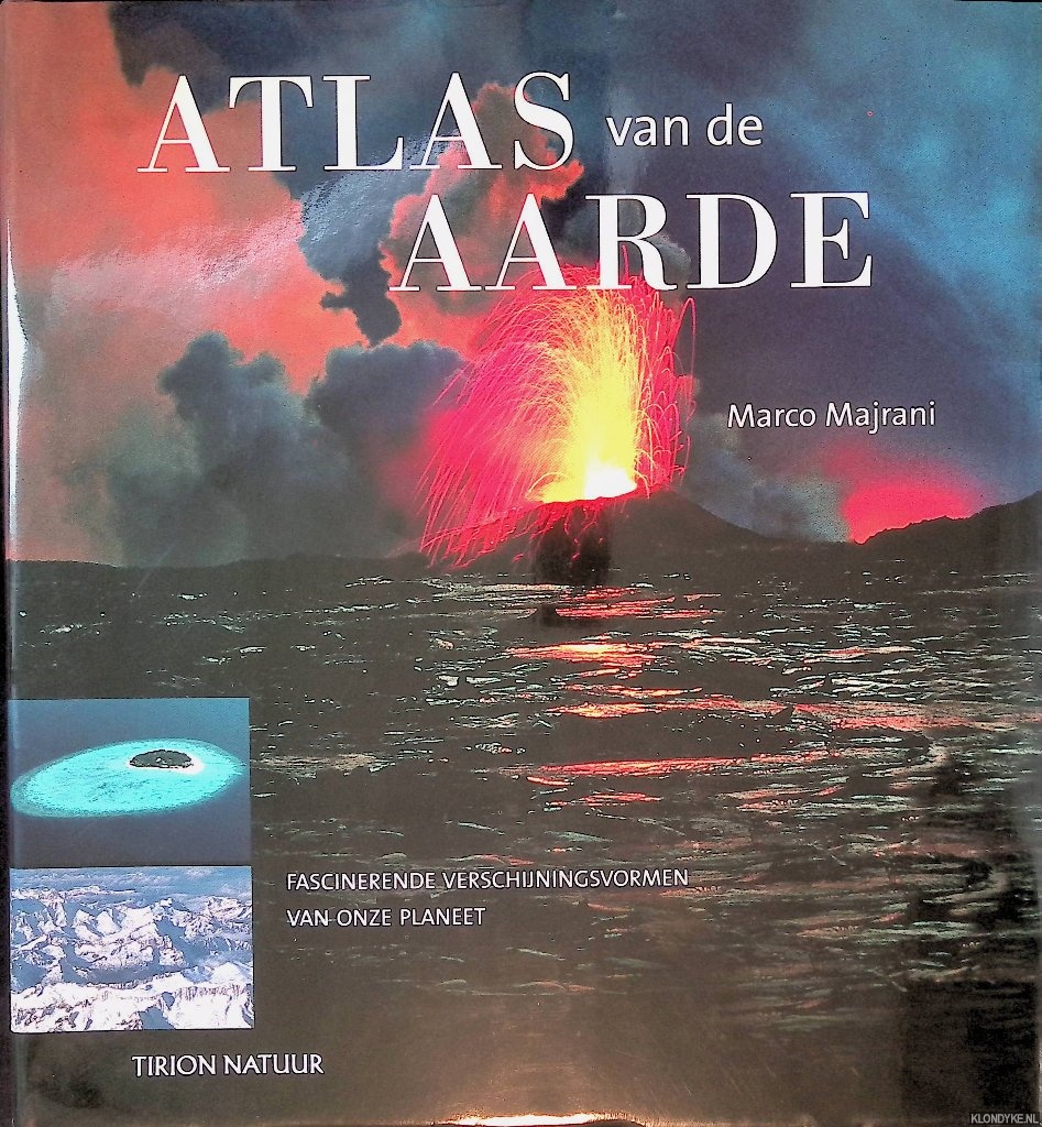 Majrani, Marco - Atlas van de aarde: Fascinerende verschijningsvormen van onze planeet