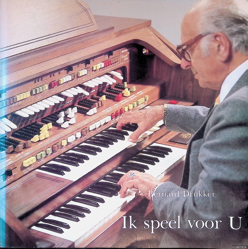 Drukker, Bernard - Ik speel voor u