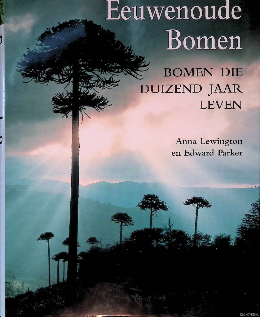 Lewington, Anna & Edward Parker - Eeuwenoude bomen: bomen die duizend jaar leven