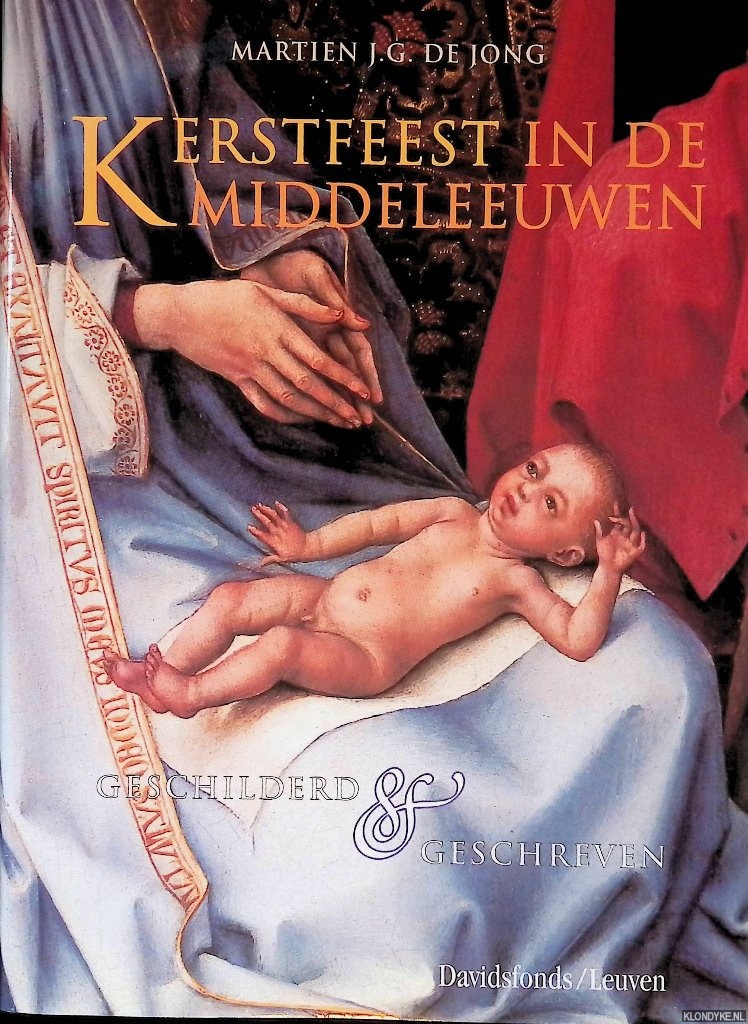Jong, Martien J.G. de - Kerstfeest in de Middeleeuwen: geschilderd en geschreven