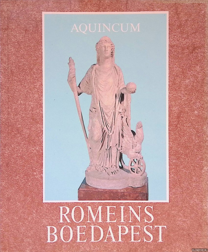 Jamar, Jo (redactie) - Aquincum Romeins Boedapest: nieuwe opgravingen en vondsten in Aquincum