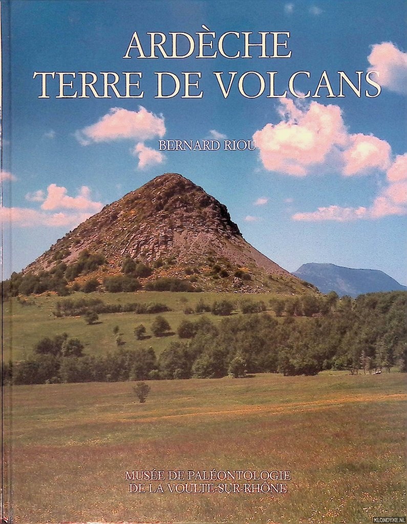 Riou, Bernard - Ardche, terre de volcans *SIGNED*