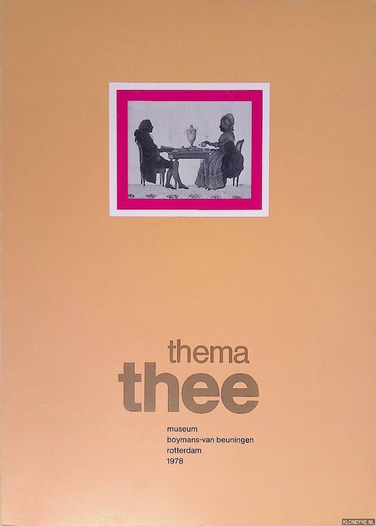 Molen, J.R. ter - Thema thee: de geschiedenis van de thee en het theegebruik in Nederland