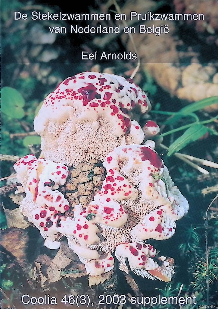 Arnolds, Eef - De Stekelzwammen en Pruikzwammen van Nederland en Belgi