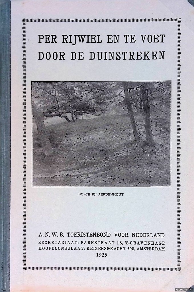 A.N.W.B. Toeristenbond voor Nederland - Per rijwiel en te voet door de Duinstreken