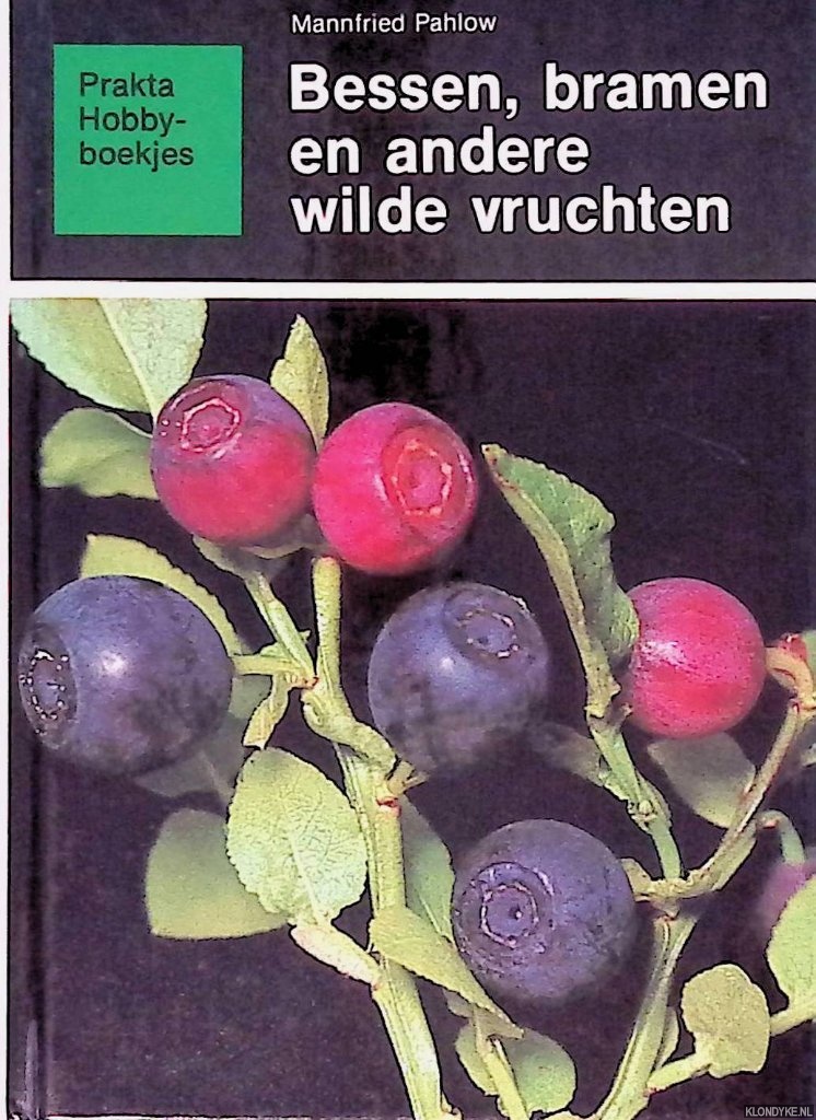 Pahlow, Mannfried - Bessen, bramen en andere wilde vruchten