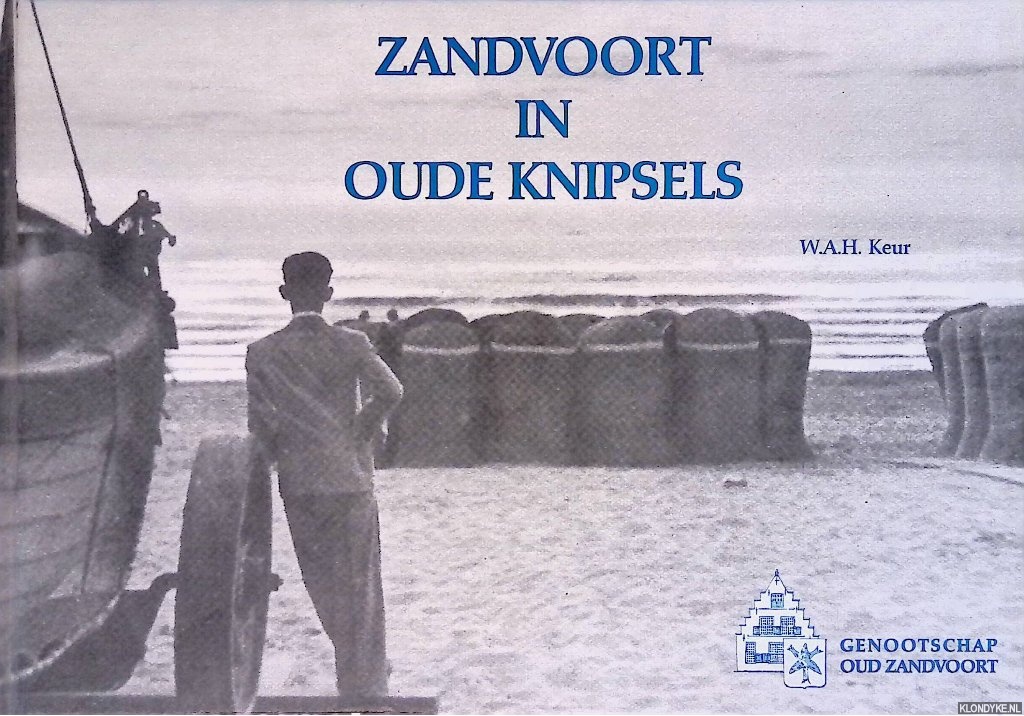Keur, W.A.H. - Zandvoort in oude knipsels *GESIGNEERD*