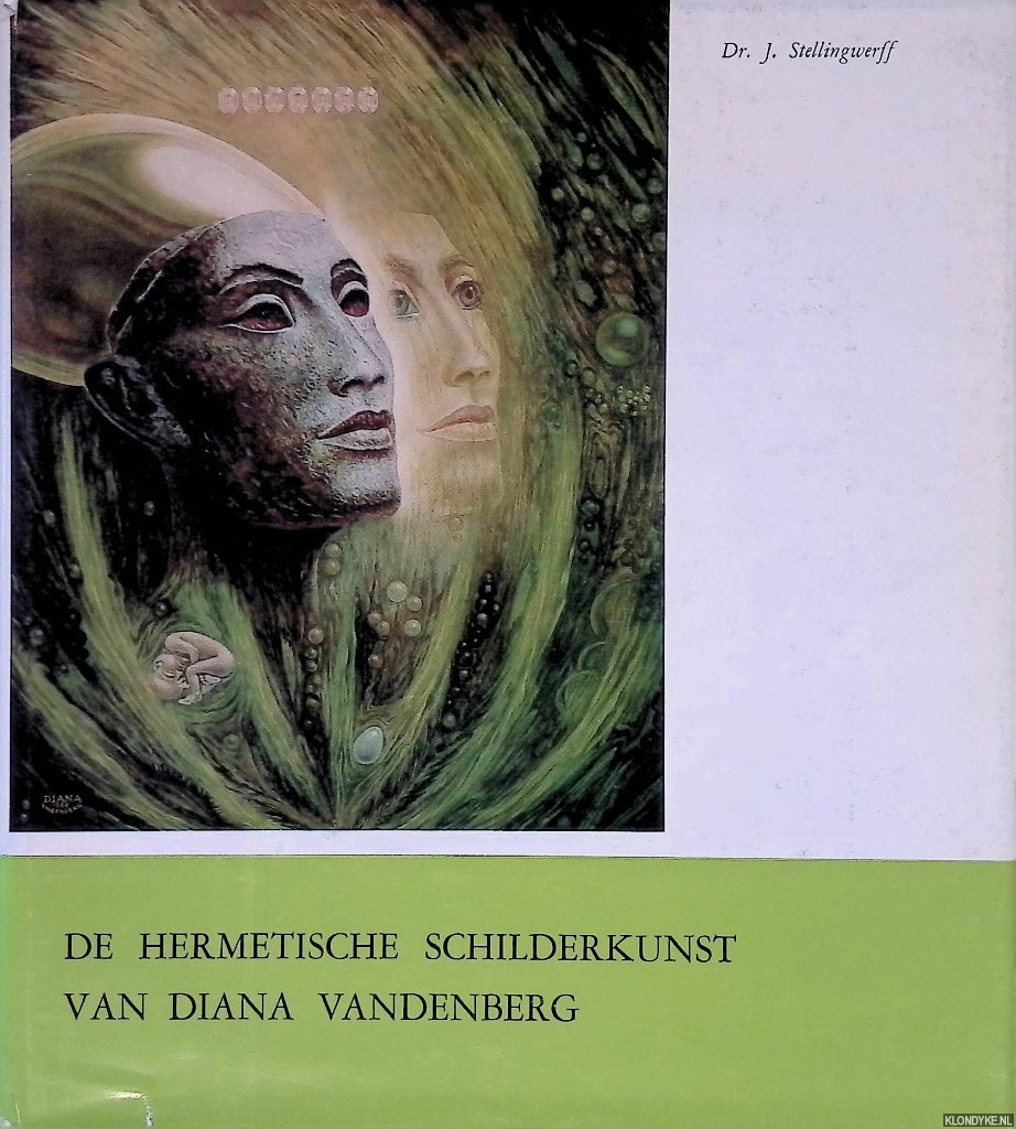 Stellingwerff, Dr. J. - De hermetische schilderkunst van Diana Vandenberg