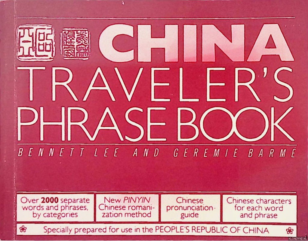 Lee, Bennett & Geremie Barm - China Traveler's Phrase Book