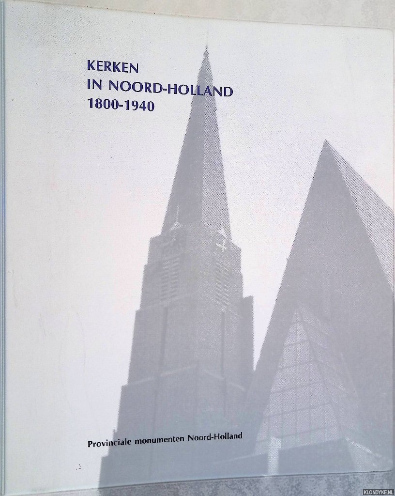 Hellendoorn, F.E. - en anderen - Kerken in Noord-Holland 1800-1940
