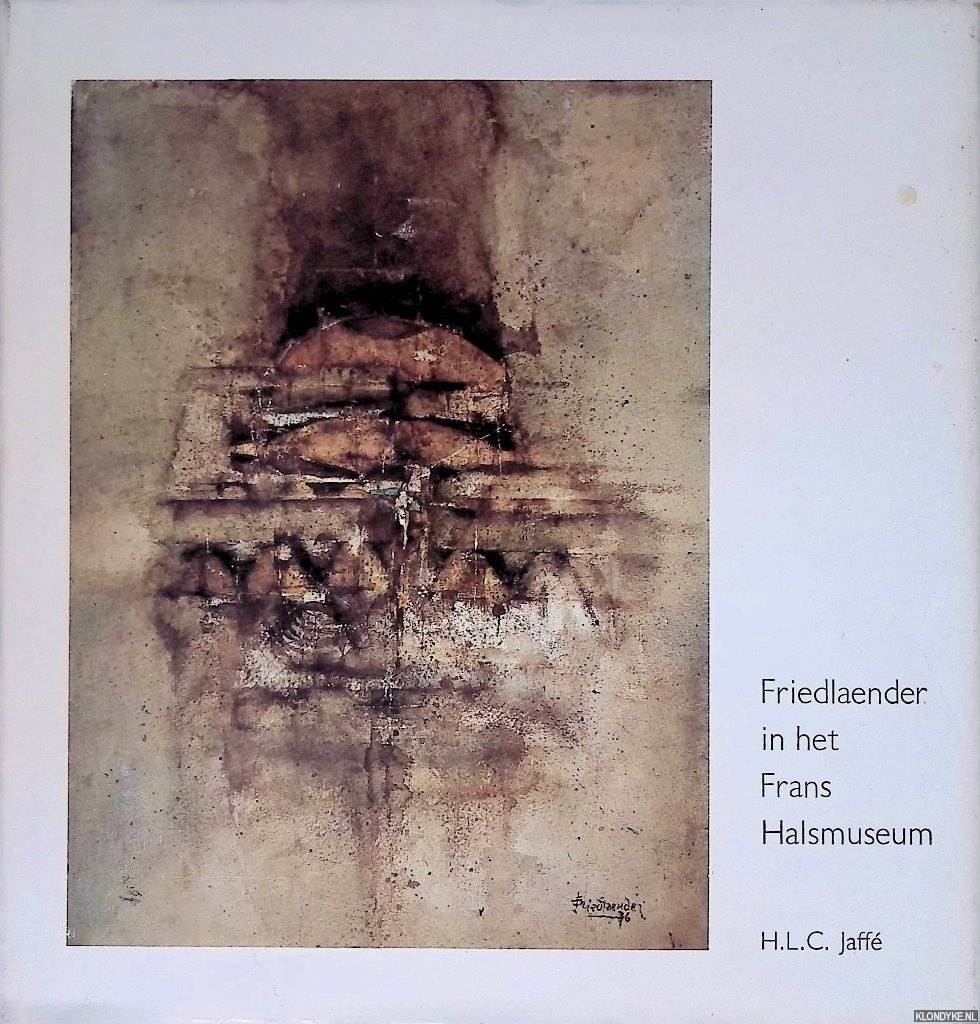 Jaff, H.L.C. - Friedlaender in het Frans Halsmuseum