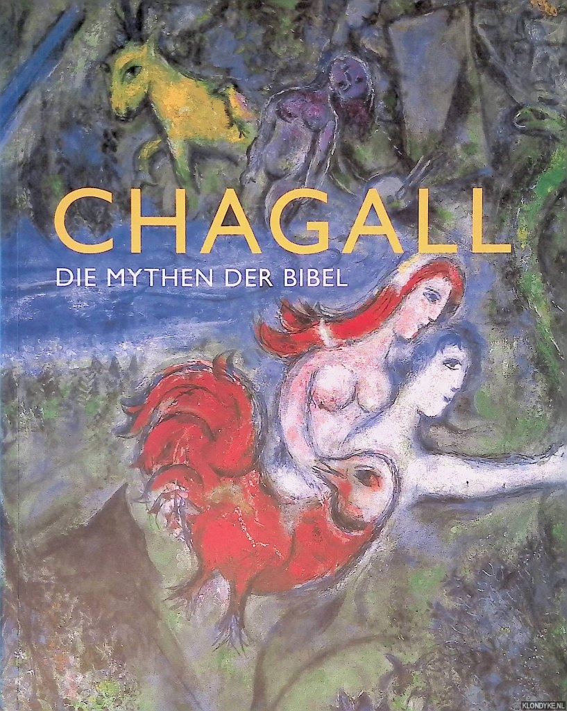 Schrder, Klaus Albrecht - Chagall: die Mythen der Bibel
