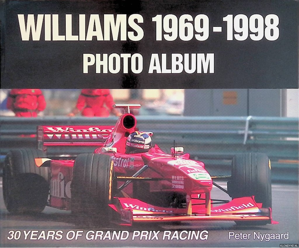 Nygaard, Peter - Williams 1969-1998 Photo Album: 30 years of grand prix racing