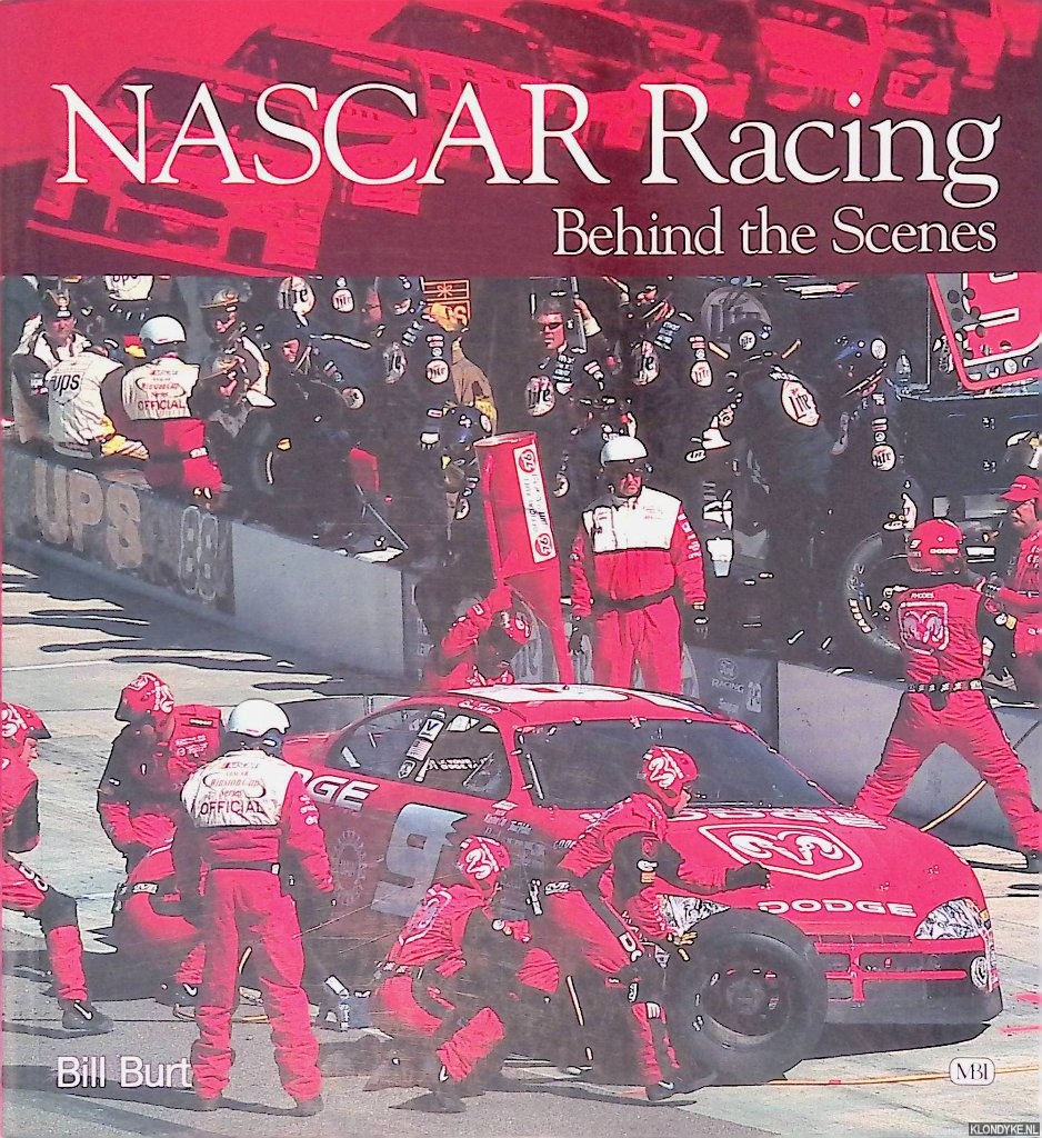 Burt, Bill - Nascar Racing: Behind the Scenes