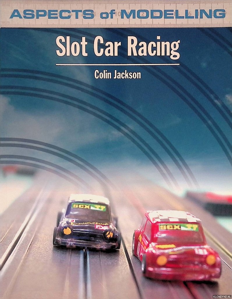 Jackson, Colin - Aspects of Modelling: Slot Car Racing