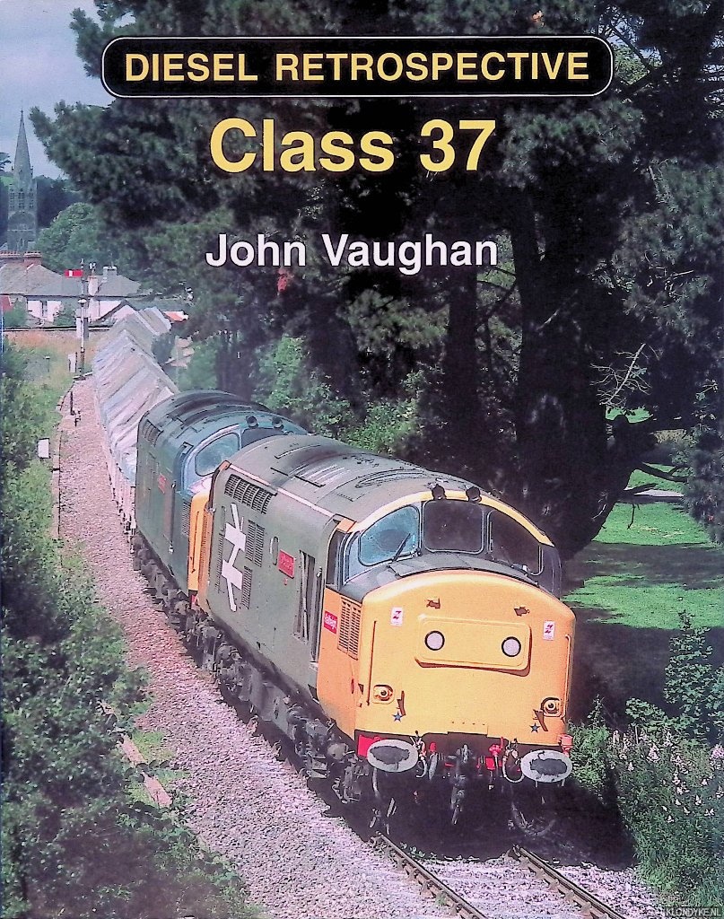 Vaughan, John - Diesel Retrospective : Class 37