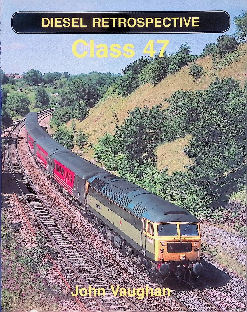 Vaughan, John - Diesel Retrospective : Class 47