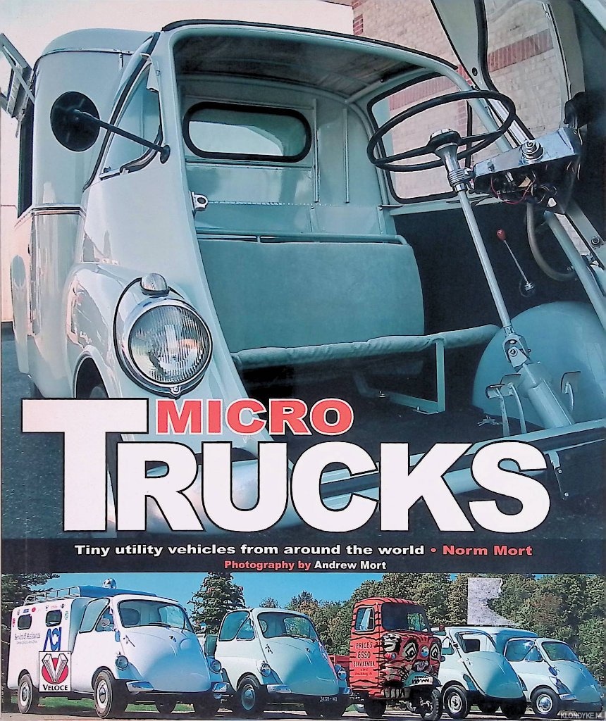 Mort, Norm - Micro trucks: tiny trucks from around the world