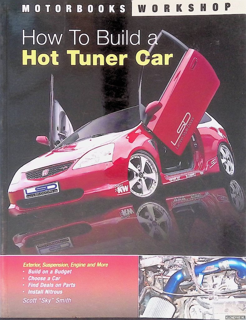 Smith, Scott - How To Build a Hot Tuner Car