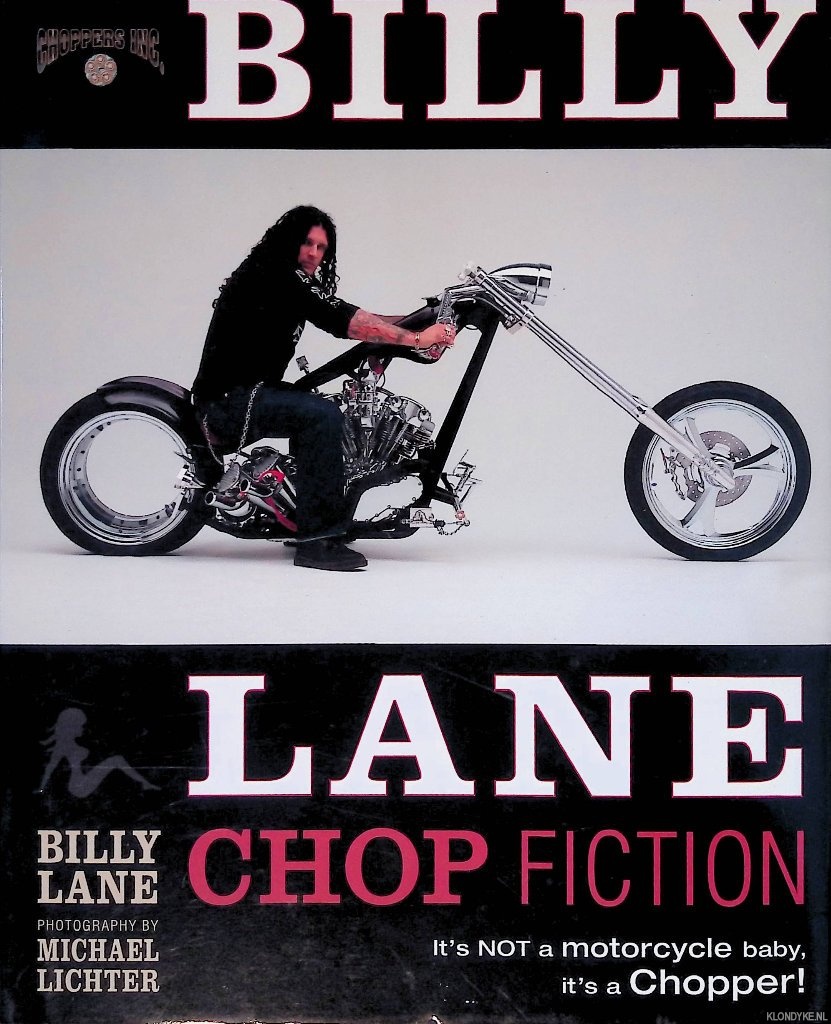 Lane, Billy - Billy Lane Chop Fiction: It's Not a Motorcycle Baby, Its a Chopper!