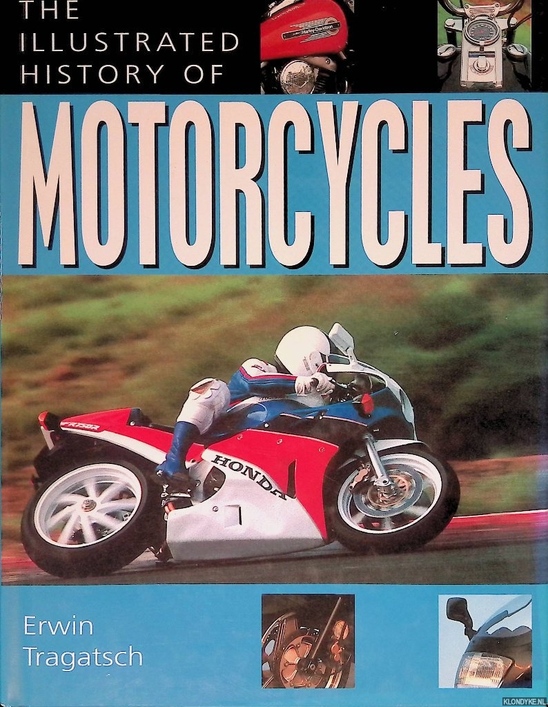 Tragatsch, Erwin - The Illustrated History Of Motorcycles