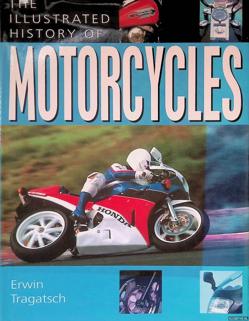 Tragatsch, Erwin - The Illustrated History Of Motorcycles