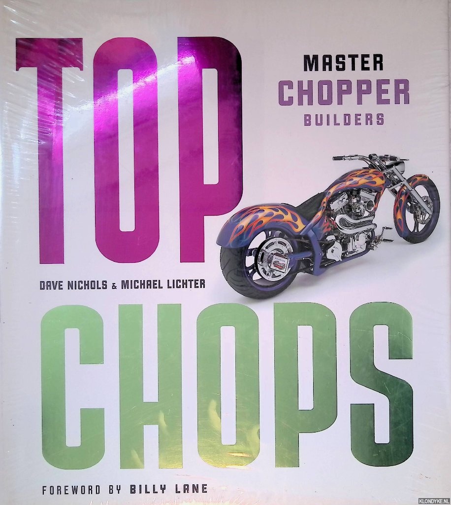 Nichols, Dave & Michael Lichter - Top Chops: Master Chopper Builders