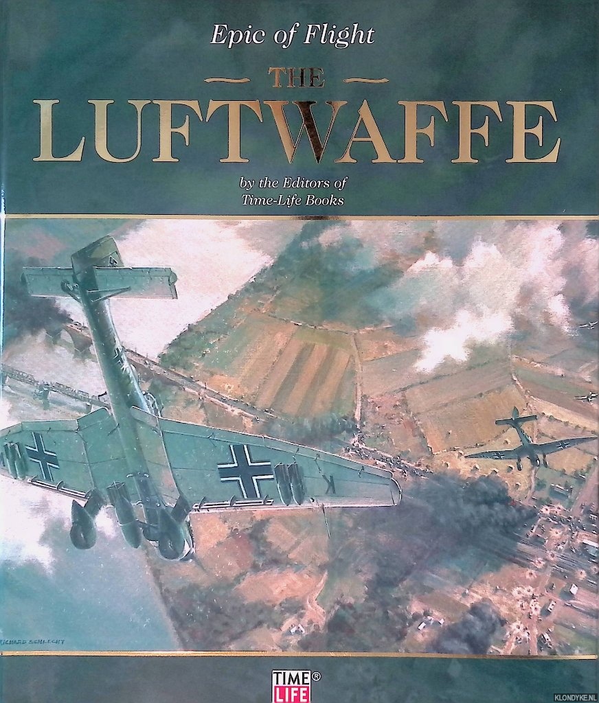 The Editors of Time-Life Books - The Luftwaffe