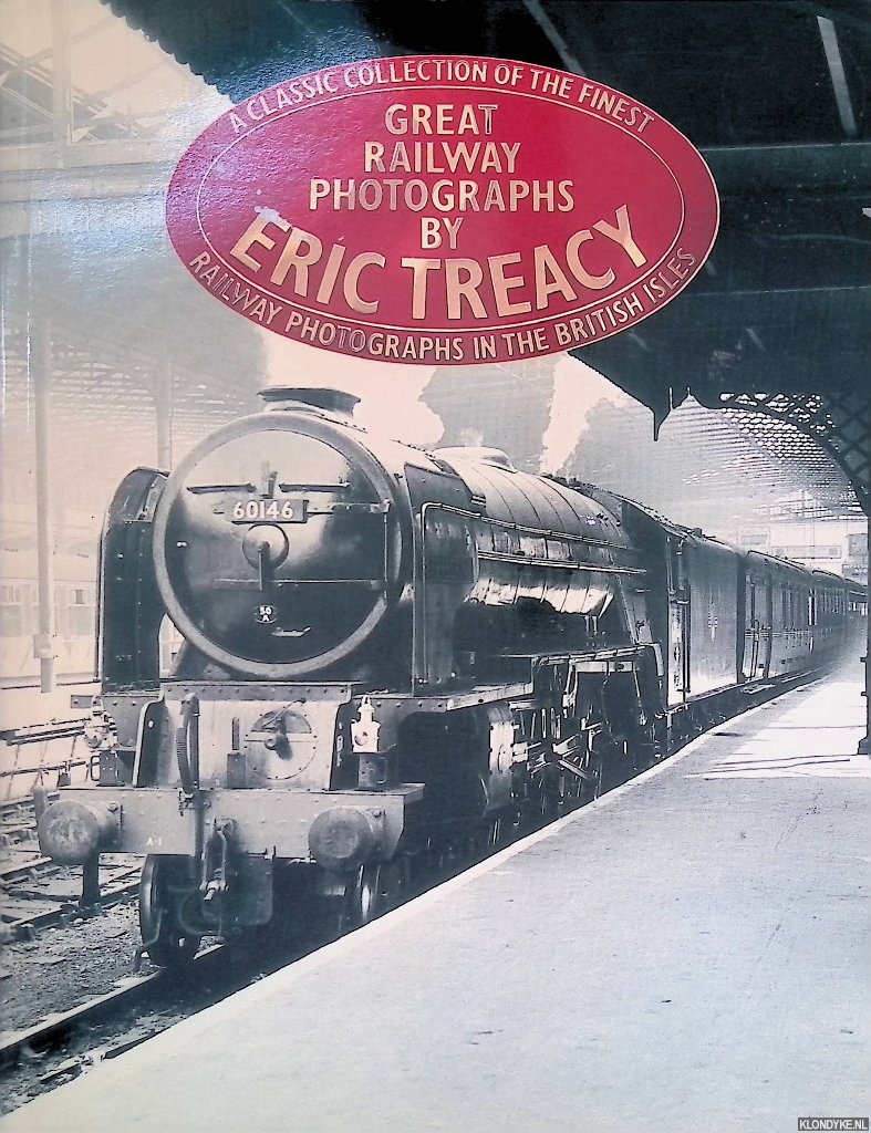 Treacy, Eric - Great Railway Photographs