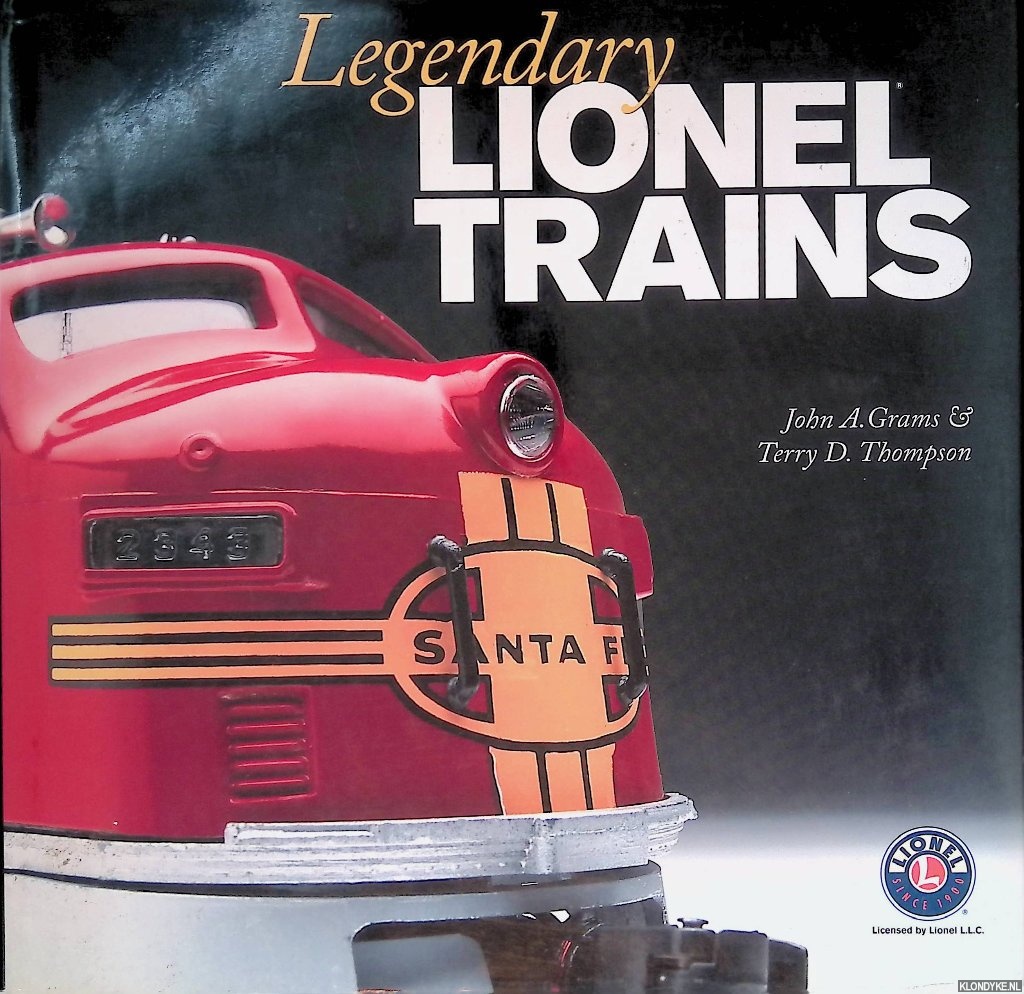 Grams, John A. & Terry D. Thompson - Legendary Lionel Trains